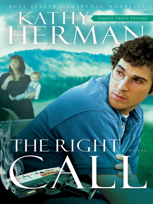 Title details for The Right Call by Kathy Herman - Available